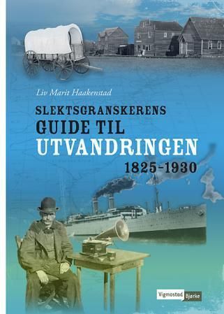 Slektsgranskerens guide til utvandringen 1825–1930