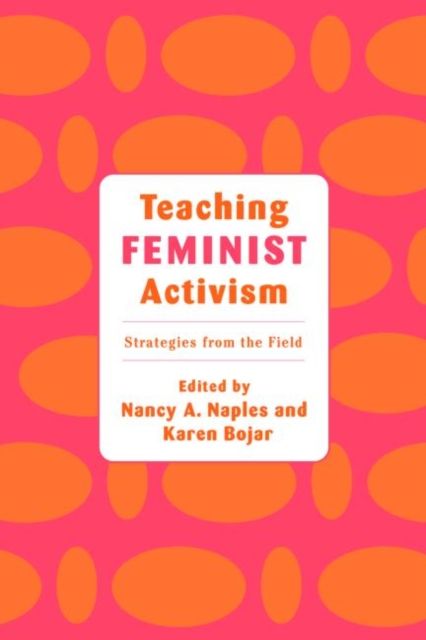Teaching Feminist Activism : Strategies from the Field