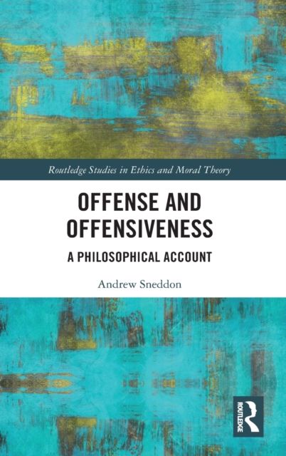 Offense and Offensiveness : A Philosophical Account