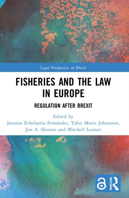 Fisheries and the Law in Europe : Regulation After Brexit