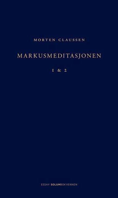 Markusmeditasjonen : 1 & 2 : essay