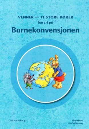 Venner : ti store bøker baserte på barnekonvensjonen