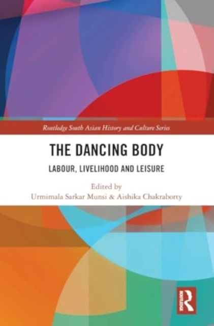 The Dancing Body : Labour, Livelihood and Leisure