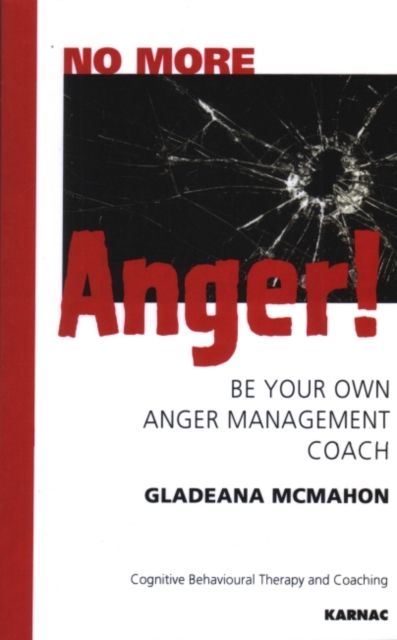 No More Anger! : Be Your Own Anger Management Coach