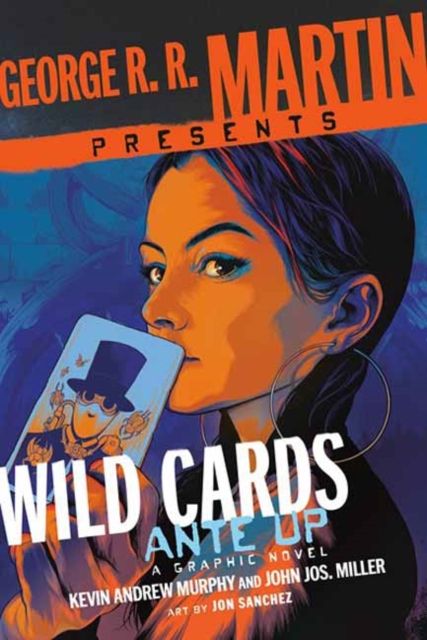 Forsidebilde av George R. R. Martin Presents Ante Up: A Wild Cards Graphic Novel : A Graphic Novel