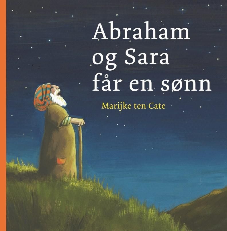 Abraham og Sara får en sønn : min bildebibel - minibok : Første Mosebok 12-21