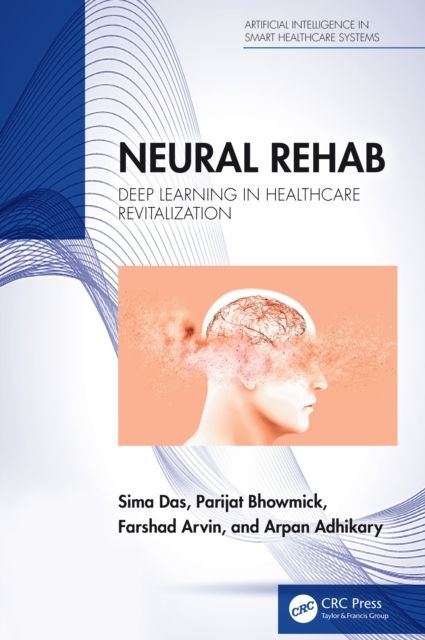 Neural Rehab : Deep Learning in Healthcare Revitalization