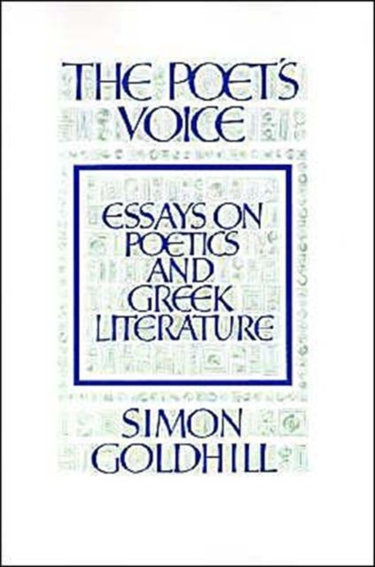 The Poet's Voice : Essays on Poetics and Greek Literature