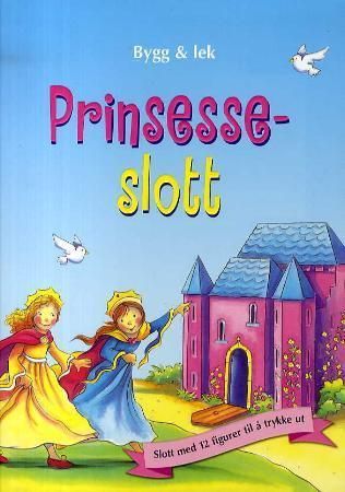 Prinsesseslott : bygg og lek