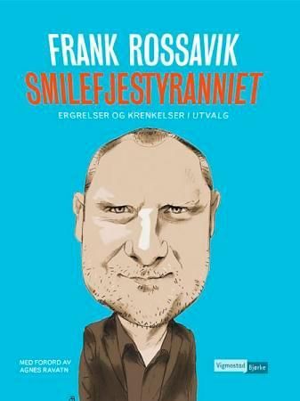 Smilefjestyranniet : ergrelser og krenkelser i utvalg