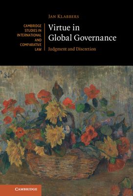 Virtue in Global Governance : Judgment and Discretion