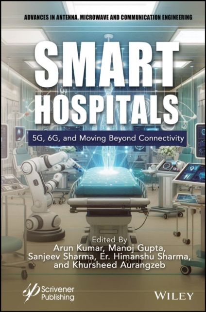 Smart Hospitals : 5G, 6G and Moving Beyond Connectivity