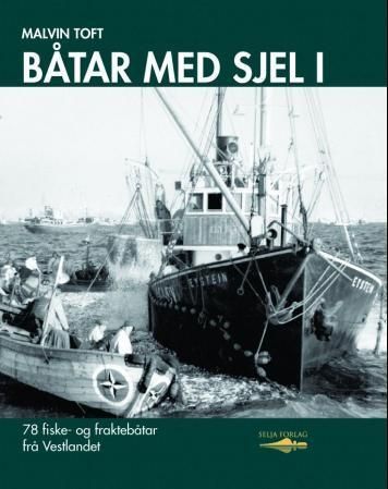 Båtar med sjel I : 78 fiske- og fraktebåtar frå Vestlandet