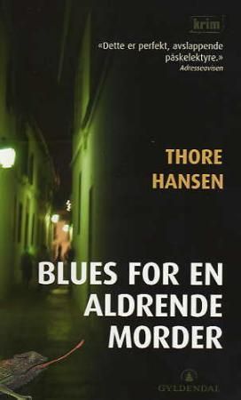 Blues for en aldrende morder : en thriller