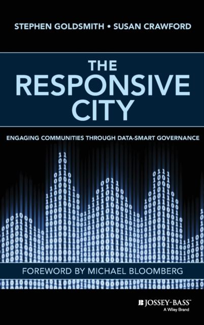 The Responsive City : Engaging Communities Through Data-Smart Governance