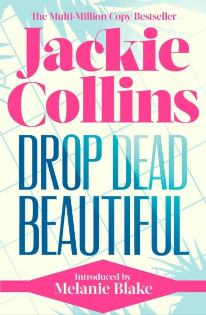 Drop Dead Beautiful : introduced by Melanie Blake
