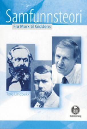 Samfunnsteori : fra Marx til Giddens
