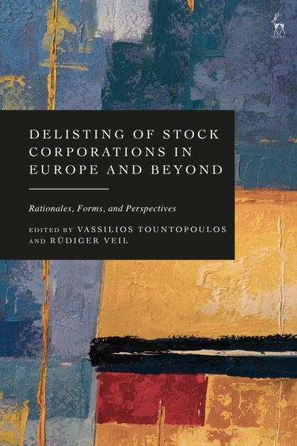 Delisting of Stock Corporations in Europe and Beyond : Rationales, Forms, and Perspectives