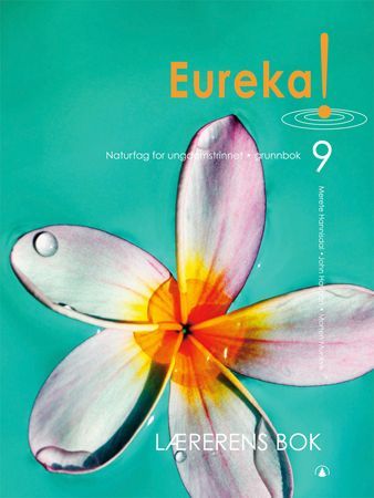 Eureka! 9 : lærerens bok : naturfag for ungdomstrinnet : grunnbok