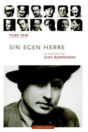 Sin egen herre : en biografi om Jens Bjørneboe