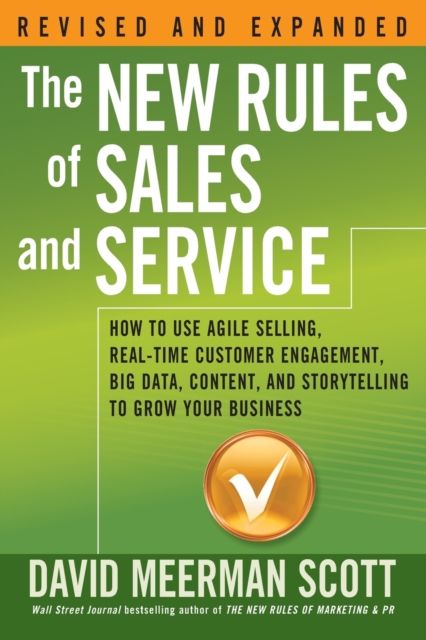 Forsidebilde av The New Rules of Sales and Service : How to Use Agile Selling, Real-Time Customer Engagement, Big Data, Content, and Storytelling to Grow Your Business