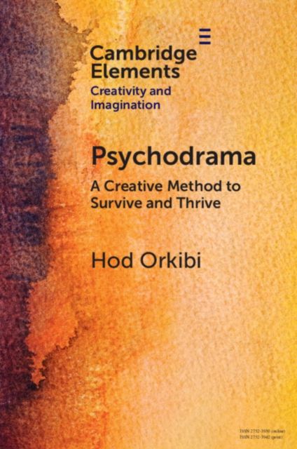 Psychodrama : A Creative Method to Survive and Thrive