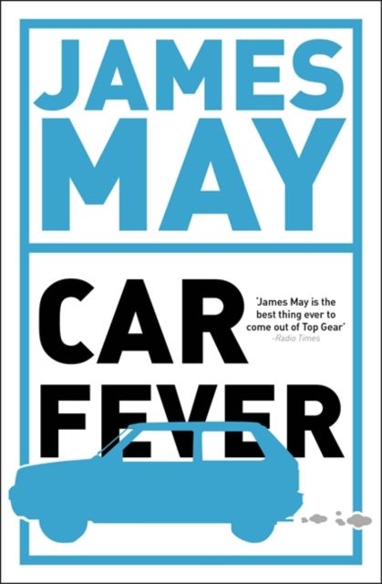 Car Fever : The car bore's essential companion