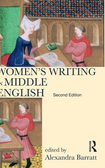 Women's Writing in Middle English : An Annotated Anthology