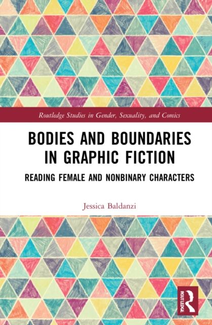 Bodies and Boundaries in Graphic Fiction : Reading Female and Nonbinary Characters