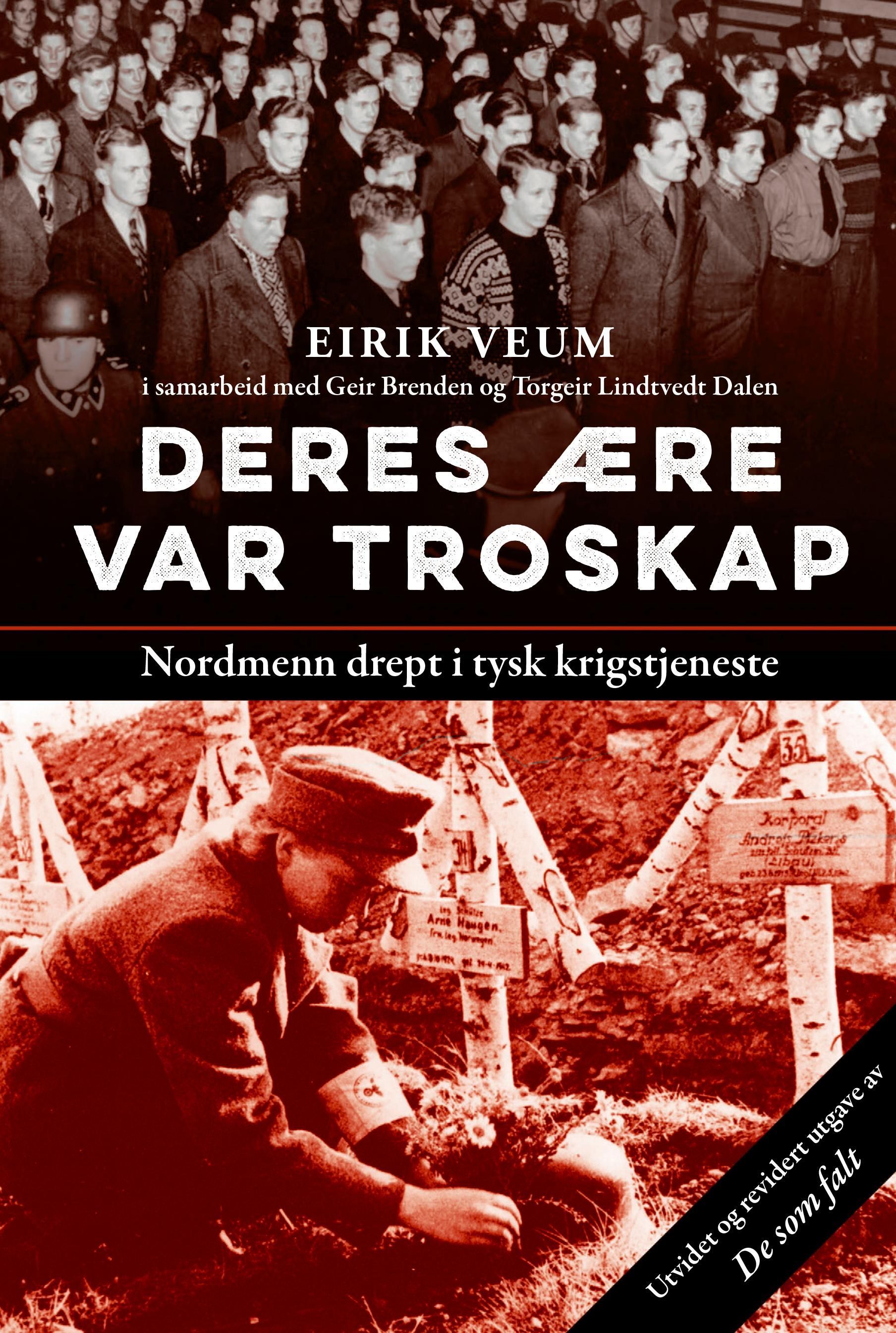 Deres ære var troskap : nordmenn drept i tysk krigstjeneste