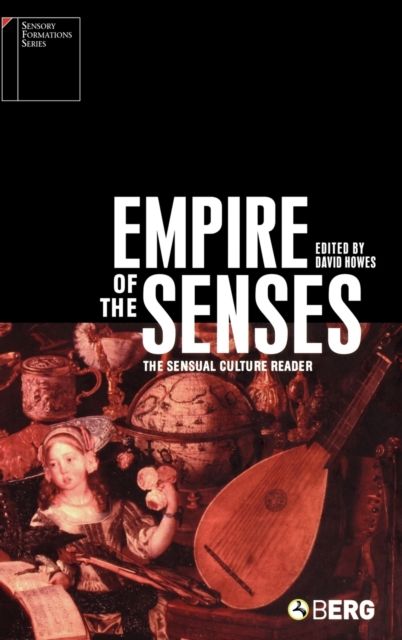 Empire of the Senses : The Sensual Culture Reader