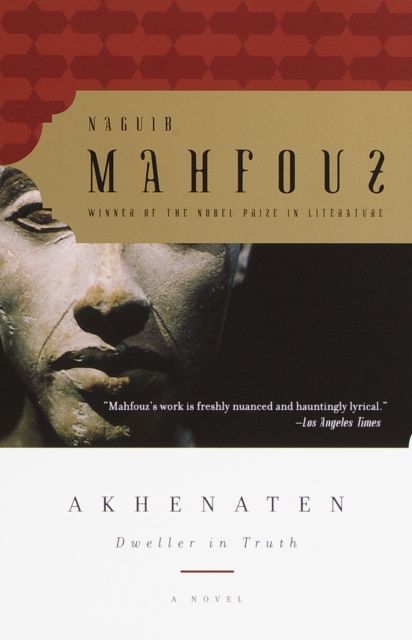 Akhenaten : Dweller in Truth A Novel