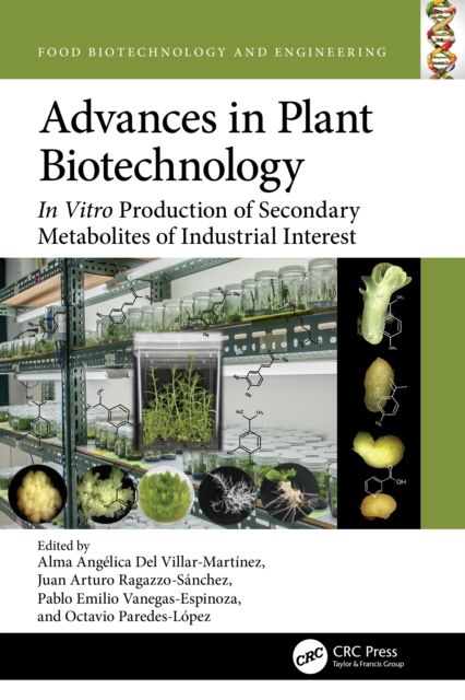 Advances in Plant Biotechnology : In Vitro Production of Secondary Metabolites of Industrial Interest