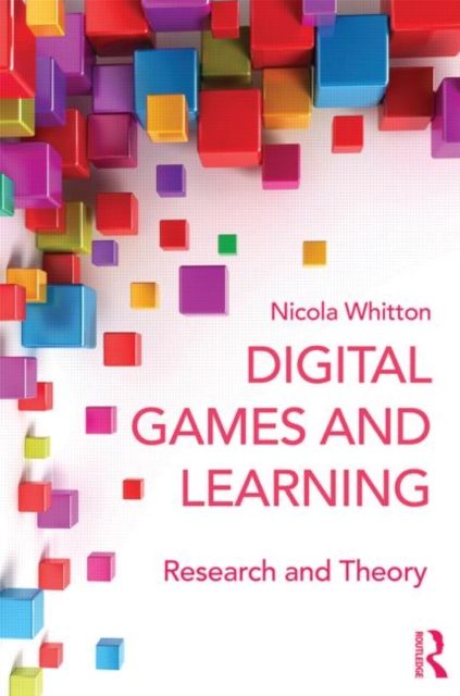 Digital Games and Learning : Research and Theory