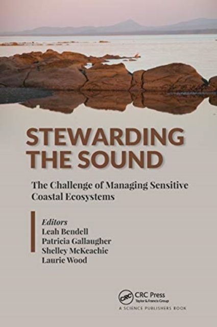 Stewarding the Sound : The Challenge of Managing Sensitive Coastal Ecosystems