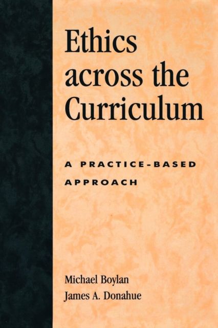 Ethics across the Curriculum : A Practice-Based Approach