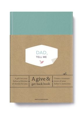 Dad, Tell Me : A Give & Get Back Book