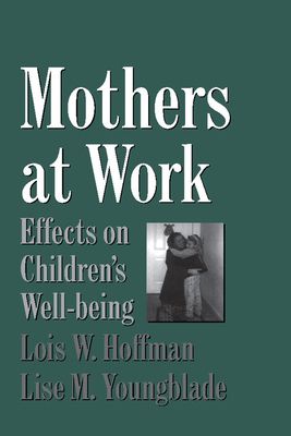 Mothers at Work : Effects on Children's Well-Being