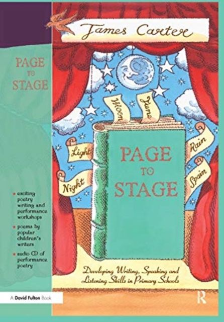 Page to Stage : Developing Writing, Speaking And Listening Skills in Primary Schools