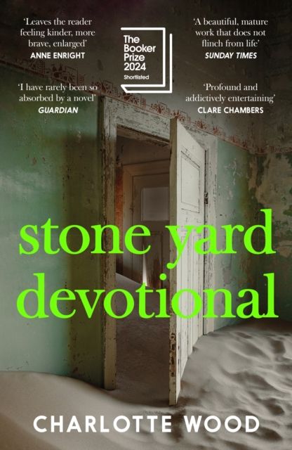 Stone Yard Devotional : Shortlisted for the Booker Prize 2024