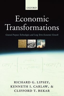 Economic Transformations : General Purpose Technologies and Long-Term Economic Growth