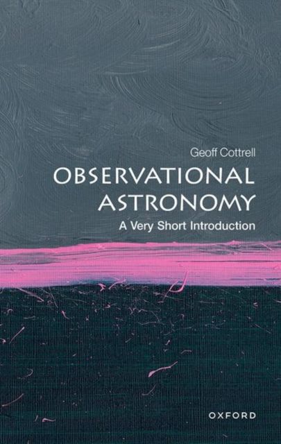 Observational Astronomy : A Very Short Introduction
