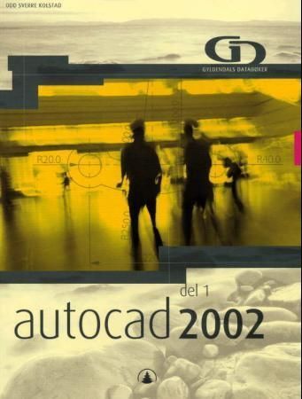 AutoCAD 2002. Del 1
