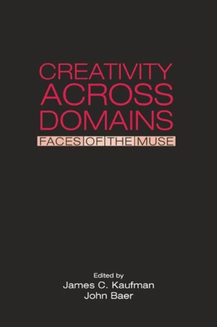 Creativity Across Domains : Faces of the Muse