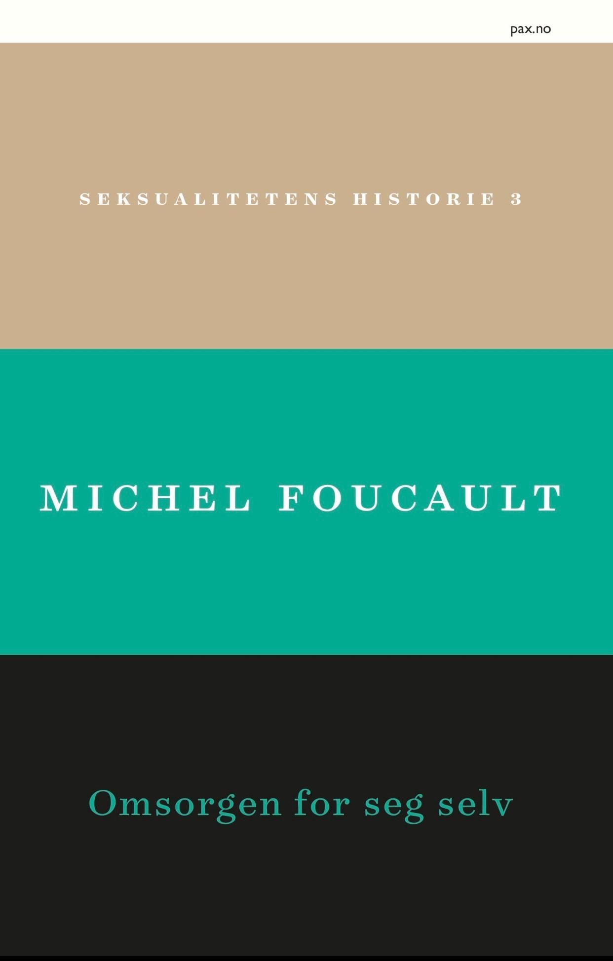 Seksualitetens historie. III. Omsorgen for seg selv