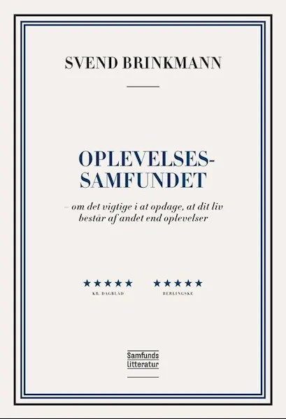 Forsidebilde av Oplevelsessamfundet : om det vigtige i at opdage, at dit liv består af andet end oplevelser