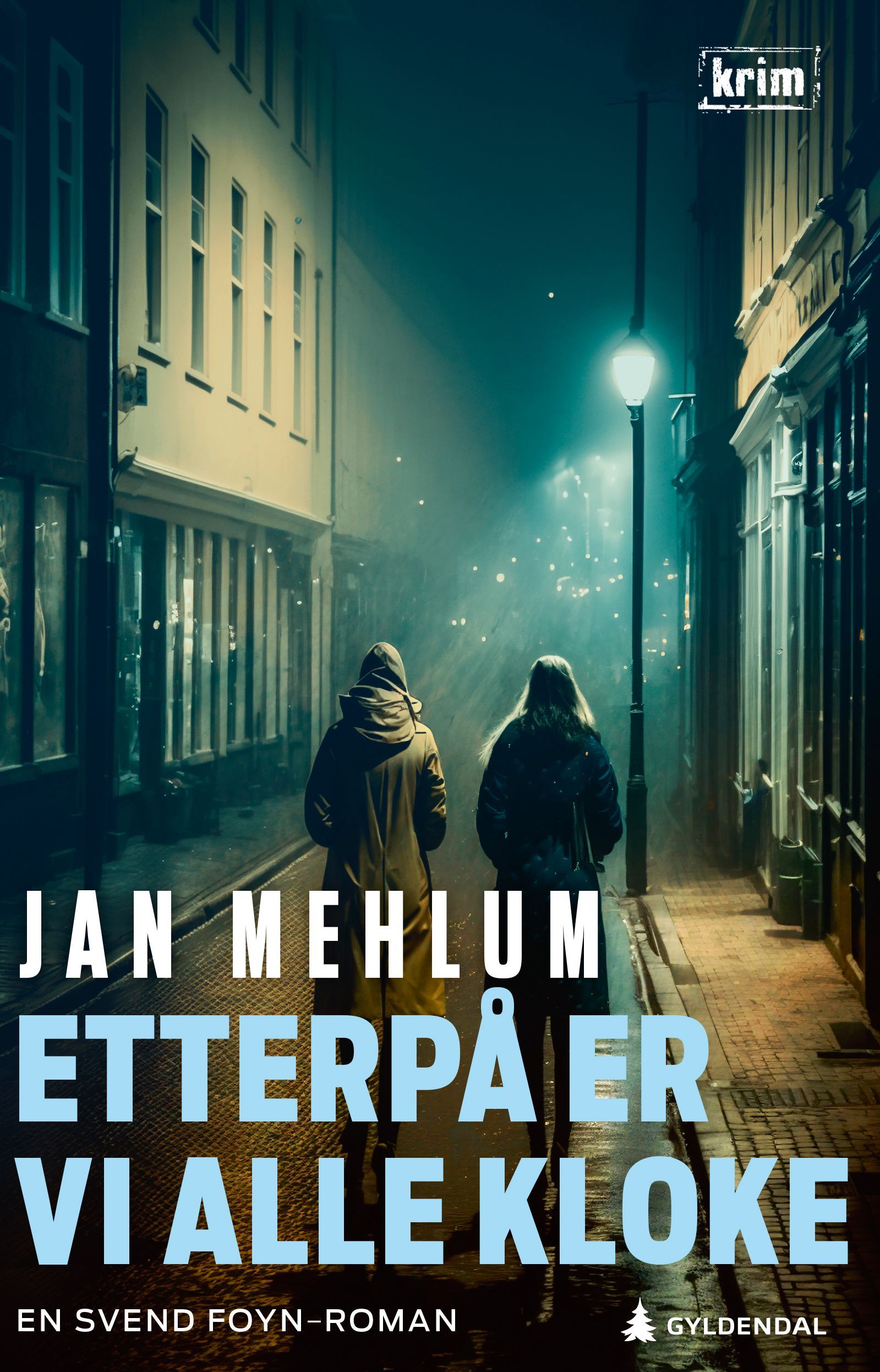 Etterpå er vi alle kloke : kriminalroman