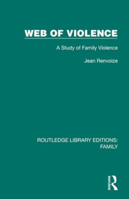 Web of Violence : A Study of Family Violence