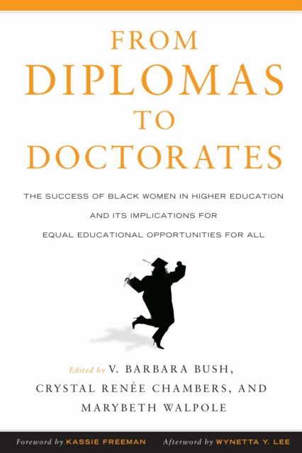 From Diplomas to Doctorates : The Success of Black Women in Higher Education and its Implications for Equal Educational Opportunities for All