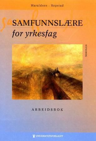 Samfunnslære for yrkesfag : arbeidsbok : samfunnslære VK1